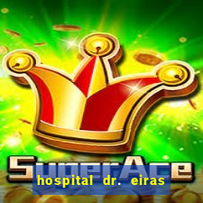 hospital dr. eiras em botafogo